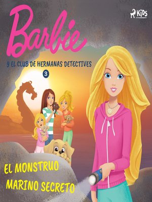 cover image of Barbie y el Club de Hermanas Detectives 3--El monstruo marino secreto